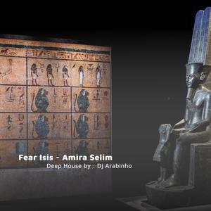 Fear Isis Egyptian House(feat. Amira Selim)