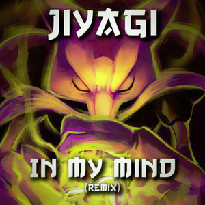 In My Mind (Jiyagi Remix)