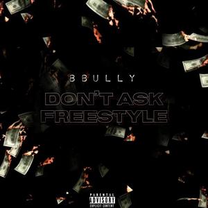 Don't Ask Freestyle (Explicit)