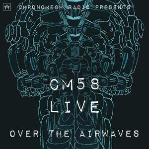 CM58 LIVE! Over The Airwaves