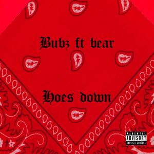 Hoes down (feat. Bear) (Explicit)