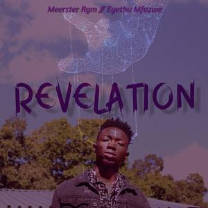 Revelation (feat. Eyethu Mfazwe)