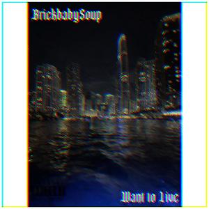 Want to Live (Explicit)