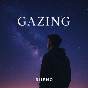 Gazing (Explicit)