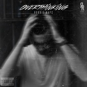 Overthinking (Explicit)