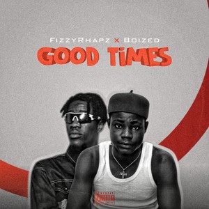 Good Times (Explicit)