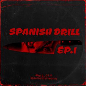 Spanish Drill Ep.1 (Explicit)