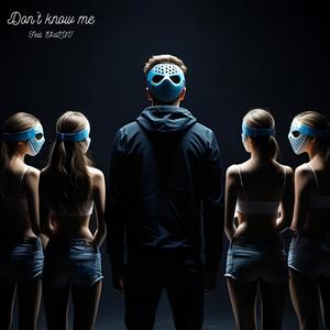 Don't Know Me (feat. E$aLUV) (Explicit)