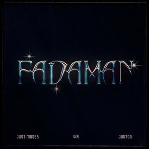 FADAMAN (feat. Just Moses & JustOG) (PT 3)