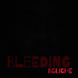 Bleeding (Explicit)