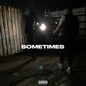 Sometimes (Explicit)