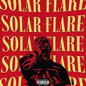 SOLAR FLARE (Explicit)