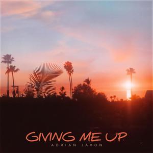 Giving Me Up (Explicit)