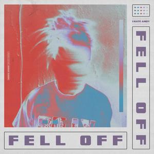 Fell Off (Explicit)