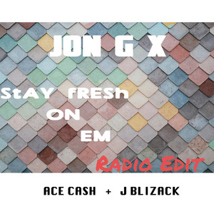 Stay Fresh on Em (Radio Edit)