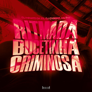 RITMADA BUCETINHA CRIMINOSA (Explicit)