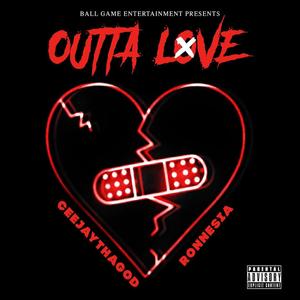 Outta Love (feat. Ronnesia) (Explicit)