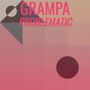 Grampa Problematic