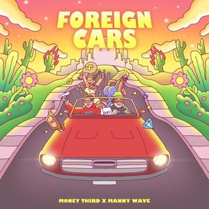 Foreign Cars (feat. Manny Wave) (Explicit)