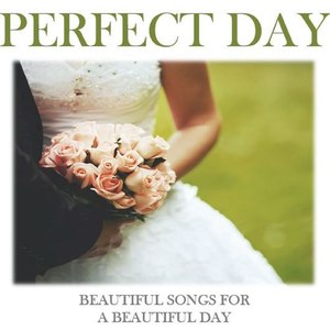 Perfect Day: Beautiful Songs for a Beautiful Day