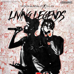Living Legends (feat. 1100 Himself) [Explicit]