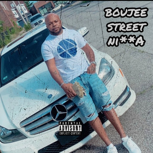 Boujee Street Nigga (Explicit)