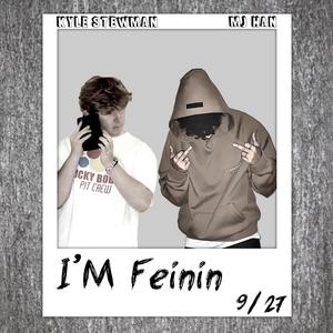 I'm Feinin (Explicit)