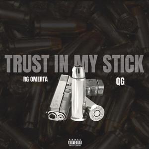 Trust In My Stick (Explicit)