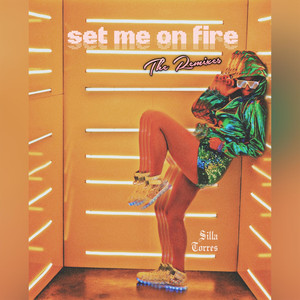 Set Me on Fire (Sounds of Eleven Remix)