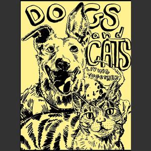 Dogs and Cats! Living Together! (Explicit)