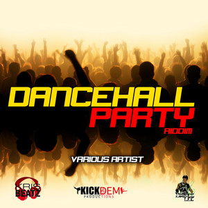 Dancehall Party Riddim (Explicit)