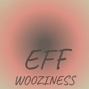 Eff Wooziness