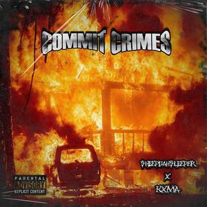 COMMIT CRIMES (Explicit)