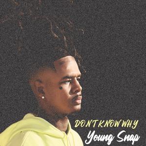 Don't know why (Explicit)