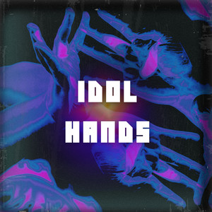 Idol Hands (Explicit)