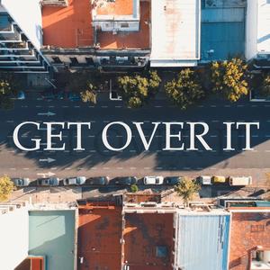 Get Over It (Explicit)