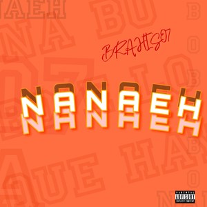 Nanaeh (Explicit)