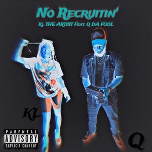 No Recruitin' (feat. Q Da Fool) (Explicit)
