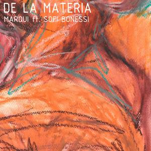 De la materia(feat. Sofi Bonessi)