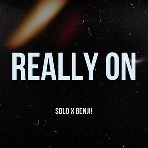 Really On (feat. BENJI!) [Explicit]