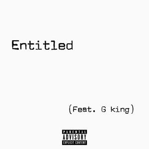 Entitled (feat. G King) (Explicit)