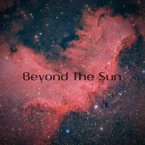 Beyond the Sun