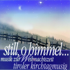 still, o himmel... - musik zur weihnachtszeit