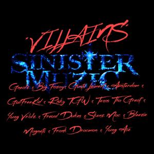 Villains (feat. Gnealz, Big Fazay, Gusto Leimert, Amsterdam, GodFreeKid, Risky TGW, Texas Tha Great, Yung Vrblz, Freud Dukes, Skenz Mac, Bleezie Magneto, Frank Dracman & Yung A$e) (Explicit)