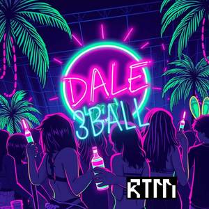 DALE 3BALL (Original Mix)