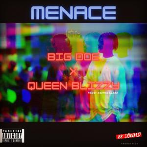 Menace (feat. Big Doe & Queen Blizzy) [Explicit]
