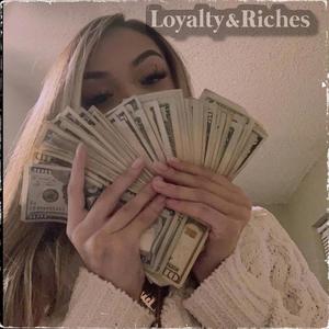 Loyalty&Riches (Explicit)