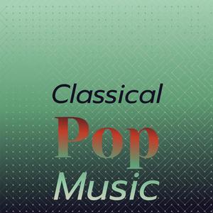 Classical Pop Music