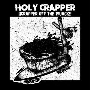 ¡¡Crapper Off The Wuack!! (Explicit)