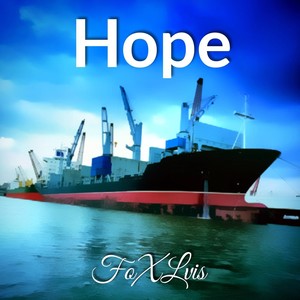 Hope (FoXLvis Remix)